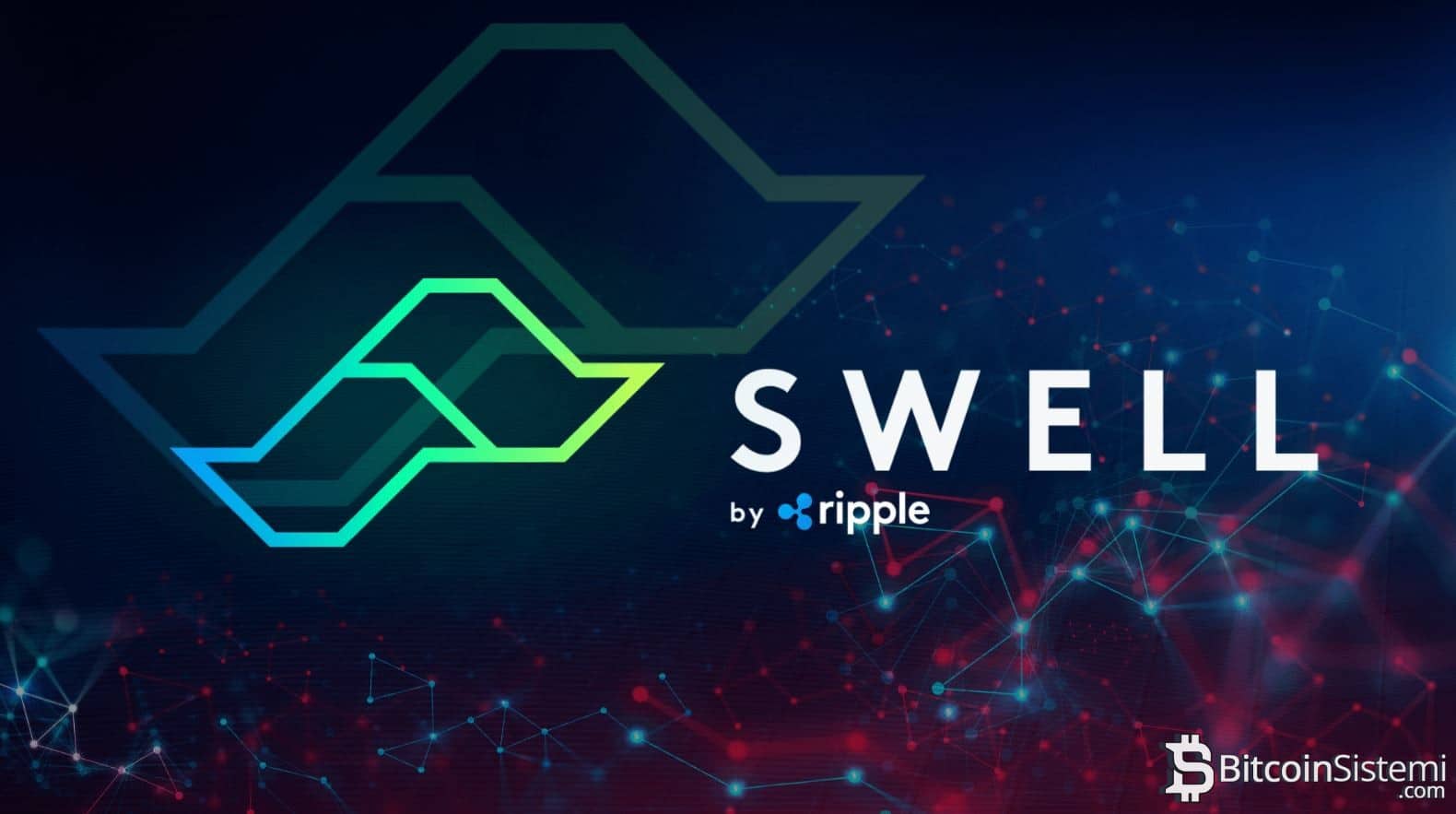 Ripple'ın Swell Konferansı'ndan Önemli Detaylar Bitcoin Sistemi